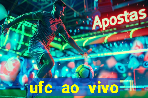 ufc ao vivo assistir online